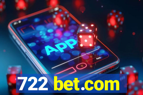 722 bet.com